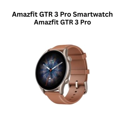 Amazfit GTR 3 Pro Smart Watch (Zepp OS)