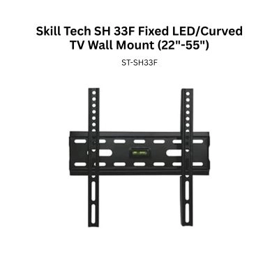 Skill Tech SH 33F Fixed LED/Curved TV Wall Mount (22"-55")