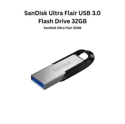 SanDisk Ultra Flair USB 3.0 Flash Drive 32GB